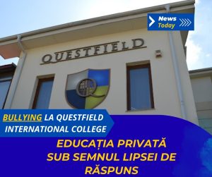Bullying la Questfield International College, educația privată sub semnul lipsei de răspuns
